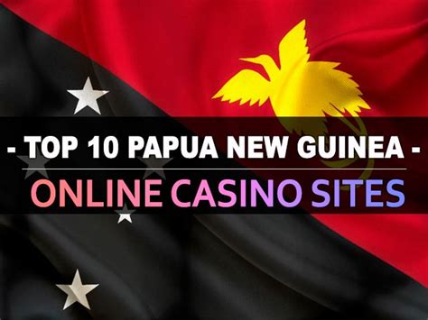 casino sites papua new guinea